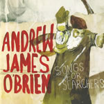 Andrew James O'Brien - 'Songs For Searchers'