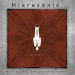 Hierosonic - 'Consciousness. Fame. God. Money. Power.'