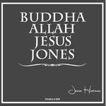 Jamie Hartman -'Before I Close My Eyes' 'Buddha Allah Jesus Jones'