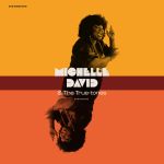 Michelle David & The True-tones - New Album ‘Truth & Soul’