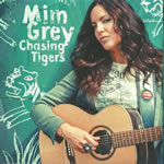 Mim Grey - 'Chasing Tigers'