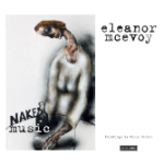 NAKED MUSIC: ELEANOR MCEVOY ALONE IN THE STUDIO, HER MUSIC STRIPPED TO THE BONE