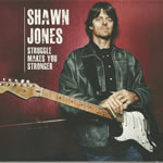 Shawn Jones - 'Struggle Makes You Stronger'