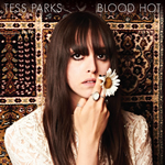 Tess Parks _ Blood Hot